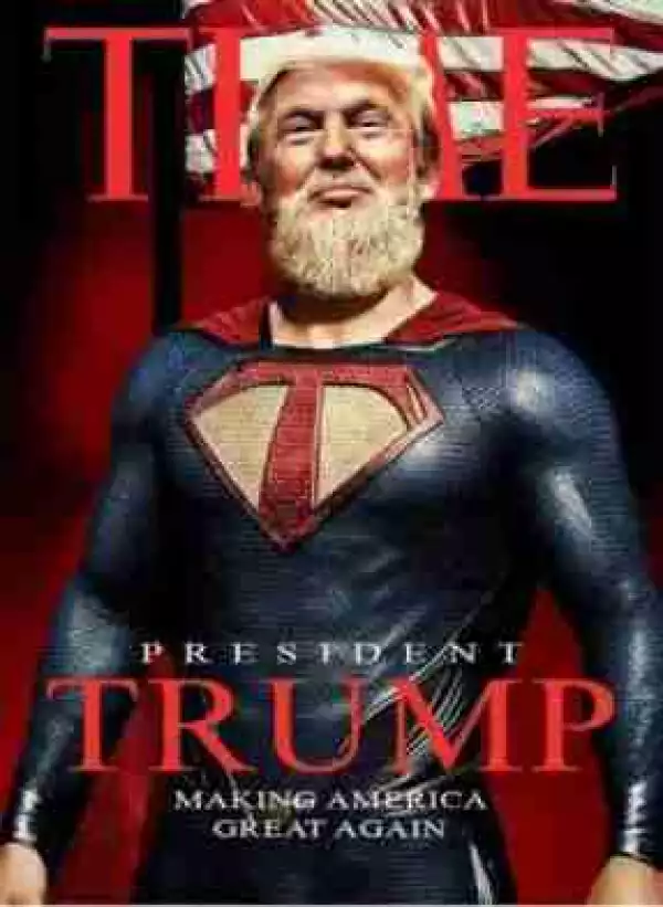 Ehhhl! See What Time Magazine Did To Pres. Donald Trump (Photo)